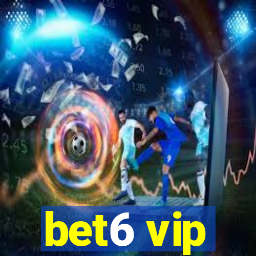 bet6 vip